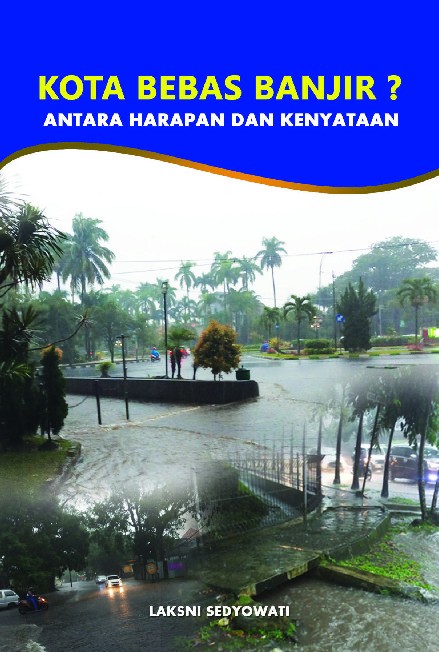 Kota bebas banjir? Antara harapan dan kenyataan